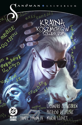 Sandman Uniwersum. Kraina koszmarów. Szklany dom. Autor: James Tynion IV, Lisandro Estherren, Patricio Delpeche, Maria Llovet. SmakLiter.pl Okładka książki Sandman Uniwersum. Kraina koszmarów. Szklany dom