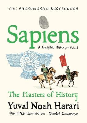 Sapiens A Graphic History, Volume 3. Autor: Harari, Yuval Noah. SmakLiter.pl Okładka książki Sapiens A Graphic History, Volume 3