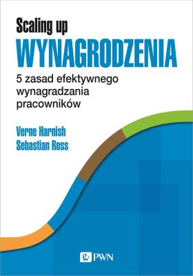 Okładka książki Scaling Up Wynagrodzenia. 5 zasad efektywnego wynagradzania pracowników