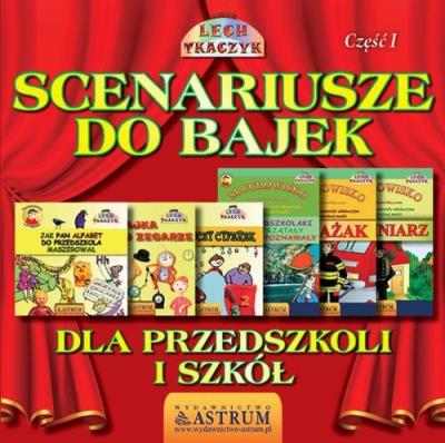 Okładka książki Scenariusze do bajek dla przedszkoli i szkół cz l