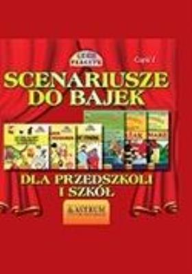 Scenariusze do bajek dla przedszkoli i szkół T.1. Autor: Lech Tkaczyk. SmakLiter.pl Okładka książki Scenariusze do bajek dla przedszkoli i szkół T.1
