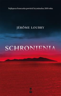 Schronienia. Autor: Jerme Loubry. SmakLiter.pl Okładka książki Schronienia