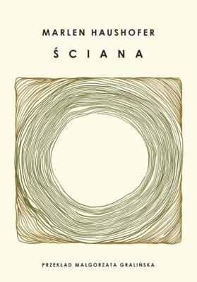Ściana. Autor: Marlen Haushofer. SmakLiter.pl Okładka książki Ściana