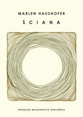 Ściana. Autor: Marlen Haushofer. SmakLiter.pl Okładka książki Ściana