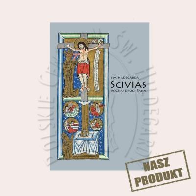 Scivias II Poznaj drogi Pana. Autor: Św. Hildegarda z Bingen. SmakLiter.pl Okładka książki Scivias II Poznaj drogi Pana