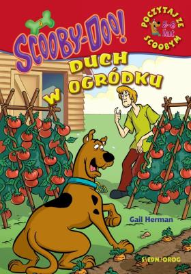 Scooby-Doo! Duch w ogródku. Autor: Herman Gail. SmakLiter.pl Okładka książki Scooby-Doo! Duch w ogródku