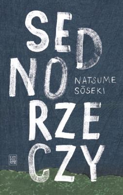 Okładka książki Sedno rzeczy