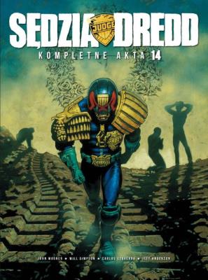 *Sędzia Dredd Kompletne akta 14. Autor: Wagner, John; Ezquerra, Carlos. SmakLiter.pl Okładka książki *Sędzia Dredd Kompletne akta 14