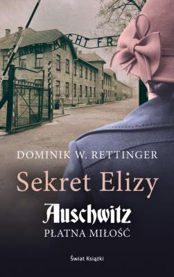 Okładka książki Sekret Elizy. Auschwitz. Płatna miłość pocket