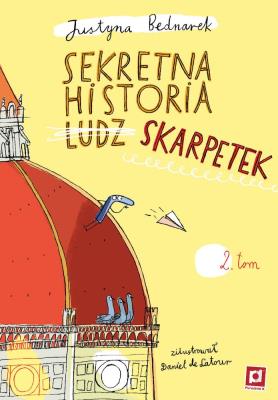 Okładka książki Sekretna historia ludz… skarpetek. Niesamowite przygody dziesięciu skarpetek. Część 2