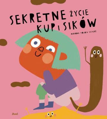 Sekretne życie kup i sików. Autor: MARIONA TOLOSA SISTERE. SmakLiter.pl Okładka książki Sekretne życie kup i sików