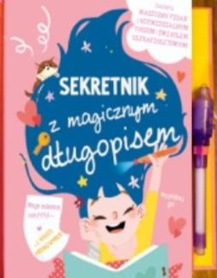 Sekretnik dla dziewczynek z magicznym długopisem. Autor:   Praca zbiorowa. SmakLiter.pl Okładka książki Sekretnik dla dziewczynek z magicznym długopisem