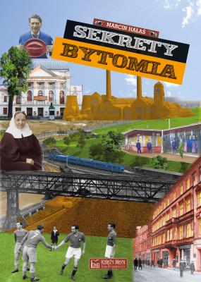 Okładka książki Sekrety Bytomia