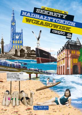 Okładka książki Sekrety nadbałtyckich wczasowisk cz.2