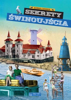 Okładka książki Sekrety Świnoujścia