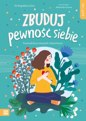 Self-care. Zbuduj pewność siebie. Autor: Giers Magdalena. SmakLiter.pl Okładka książki Self-care. Zbuduj pewność siebie