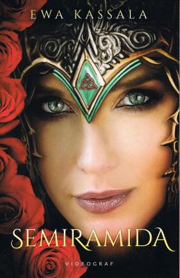Semiramida. Autor: Ewa Kassala. SmakLiter.pl Okładka książki Semiramida