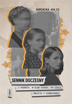 Okładka książki Sennik Doczesny: z podroży, w głąb siebie..