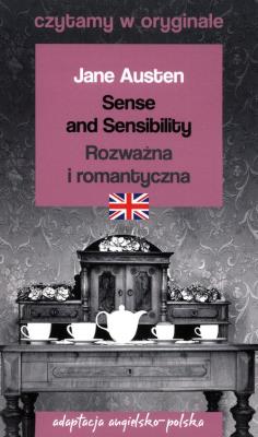 Sense and Sensibility / Rozważna i romantyczna. Autor: Jane Austen. SmakLiter.pl Okładka książki Sense and Sensibility / Rozważna i romantyczna