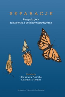 Separacje. Perspektywa rozwojowa i psychoterapeutyczna. Autor: Opracowanie zbiorowe. SmakLiter.pl Okładka książki Separacje. Perspektywa rozwojowa i psychoterapeutyczna