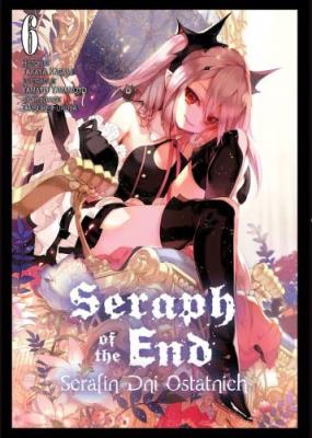 Seraph of the End. Tom 6. Autor: Takaya kagami, Yamato Yamamoto, Daisuke Furuya. SmakLiter.pl Okładka książki Seraph of the End. Tom 6