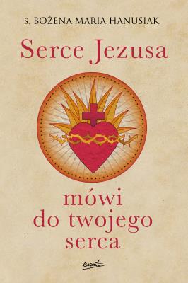 Okładka książki Serce Jezusa mówi do twojego serca