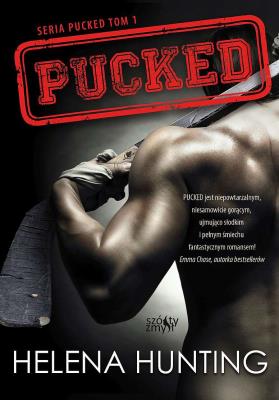 Seria Pucked T.1 Pucked w.2. Autor: Hunting Helena. SmakLiter.pl Okładka książki Seria Pucked T.1 Pucked w.2