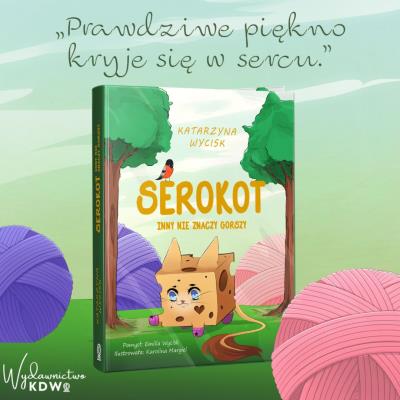 Serokot Inny Nie Znaczy Gorszy. Autor: Katarzyna Wycisk. SmakLiter.pl Okładka książki Serokot Inny Nie Znaczy Gorszy