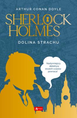 Sherlock Holmes Dolina strachu - uszkodzone. Autor: Doyle Arthur Conan. SmakLiter.pl Okładka książki Sherlock Holmes Dolina strachu - uszkodzone