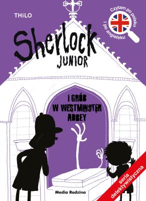 Okładka książki Sherlock Junior i grób w Westminster Abbey. Sherlock Junior 3