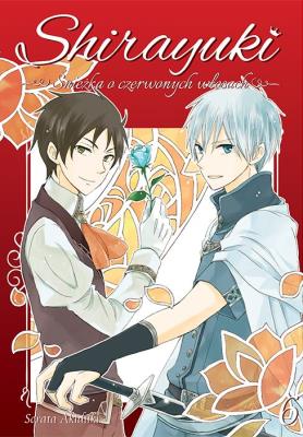 Okładka książki Shirayuki. Śnieżka o czerwonych włosach. Tom 6