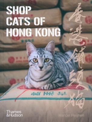 Shop Cats of Hong Kong. Autor: Heijnen Marcel. SmakLiter.pl Okładka książki Shop Cats of Hong Kong