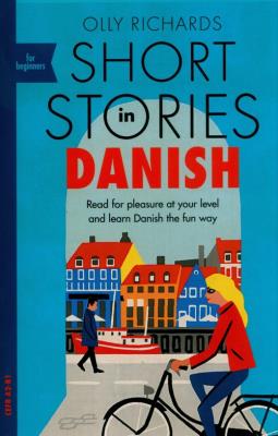 Short Stories in Danish for Beginners. Autor: Richards Olly. SmakLiter.pl Okładka książki Short Stories in Danish for Beginners