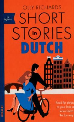 Short Stories in Dutch for Beginners. Autor: Richards Olly. SmakLiter.pl Okładka książki Short Stories in Dutch for Beginners
