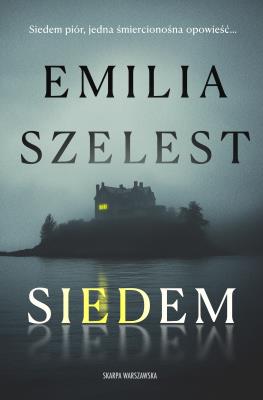 Siedem. Autor: Szelest Emilia. SmakLiter.pl Okładka książki Siedem