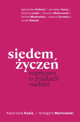 Okładka książki Siedem życzeń. Rozmowy o źródłach nadziei