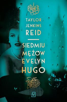 Siedmiu mężów Evelyn Hugo. Autor: Reid Taylor Jenkins. SmakLiter.pl Okładka książki Siedmiu mężów Evelyn Hugo