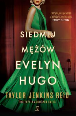 Siedmiu mężów Evelyn Hugo. Autor: Reid Taylor Jenkins. SmakLiter.pl Okładka książki Siedmiu mężów Evelyn Hugo