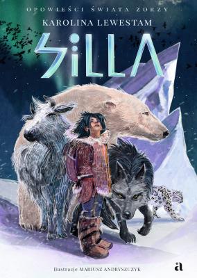 Silla. Autor: Lewestam Karolina, Andryszczyk Mariusz. SmakLiter.pl Okładka książki Silla