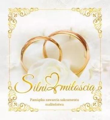 Silni miłością. Pamiątka sakramentu małżeństwa. Autor:   Praca zbiorowa. SmakLiter.pl Okładka książki Silni miłością. Pamiątka sakramentu małżeństwa
