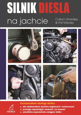 Silnik Diesla na jachcie. Autor: Manley Pat, Smedley Callum. SmakLiter.pl Okładka książki Silnik Diesla na jachcie