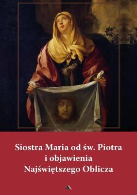 Okładka książki Siostra Maria od św. Piotra i objawienia...