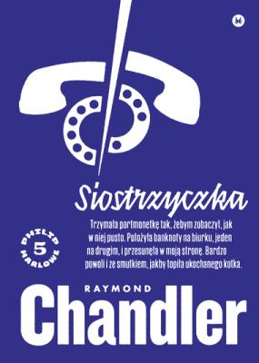 Siostrzyczka. Autor: Chandler Raymond. SmakLiter.pl Okładka książki Siostrzyczka