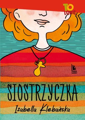Siostrzyczka. Autor: Izabella Klebańska, Ilona Gostyńska-Rymkiewicz. SmakLiter.pl Okładka książki Siostrzyczka