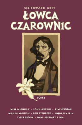 Okładka książki Sir Edward Grey Łowca Czarownic. Tom 1