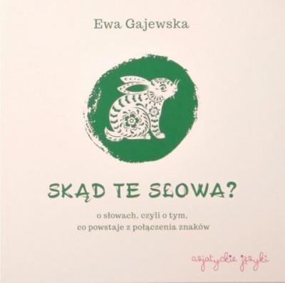 Skąd te słowa?. Autor: Ewa Gajewska. SmakLiter.pl Okładka książki Skąd te słowa?