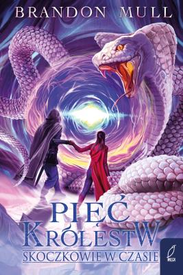 Skoczkowie w czasie. Pięć królestw. Tom 5. Autor: Brandon Mull. SmakLiter.pl Okładka książki Skoczkowie w czasie. Pięć królestw. Tom 5
