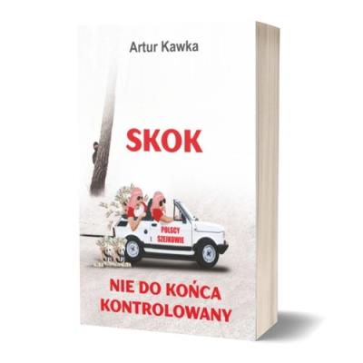 Skok nie do końca kontrolowany. Autor: Kawka Artur. SmakLiter.pl Okładka książki Skok nie do końca kontrolowany