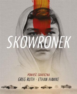 Skowronek. Autor: Ethan Hawke, Greg Ruth. SmakLiter.pl Okładka książki Skowronek