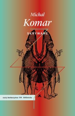 Skrywane. Autor: MICHAŁ KOMARNICKI. SmakLiter.pl Okładka książki Skrywane